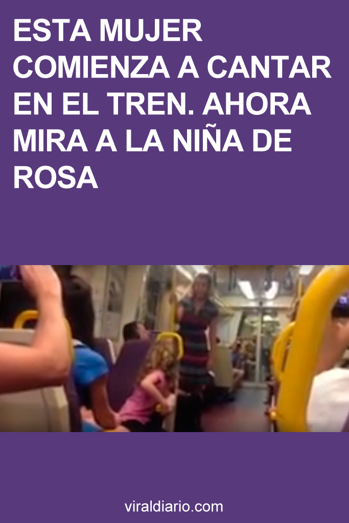 Esta mujer comienza a cantar en el tren. Ahora mira a la niña de rosa