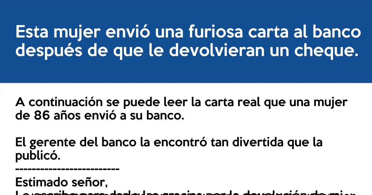 Después de que el banco le devolviera su cheque, decidió escribir esta carta. Su respuesta no tiene precio