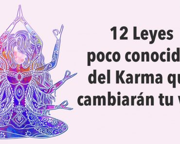 12 Leyes poco conocidas del Karma que cambiarán tu vida