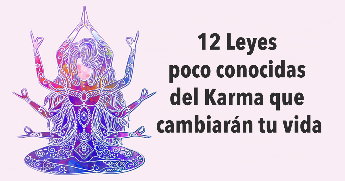 12 Leyes poco conocidas del Karma que cambiarán tu vida